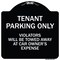 Signmission Designer Series-Tenant Parking Violators Will Be Towed Away Car Owner, 18" x 18", BW-1818-9750 A-DES-BW-1818-9750 - alternate 1